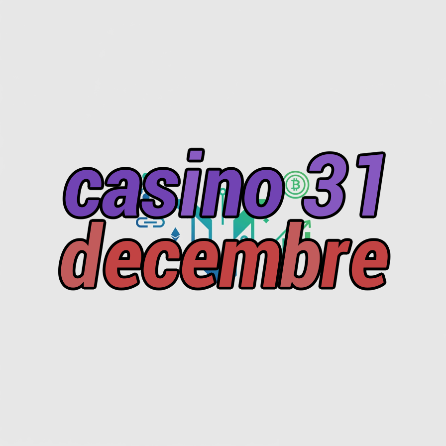 casino 31 decembre